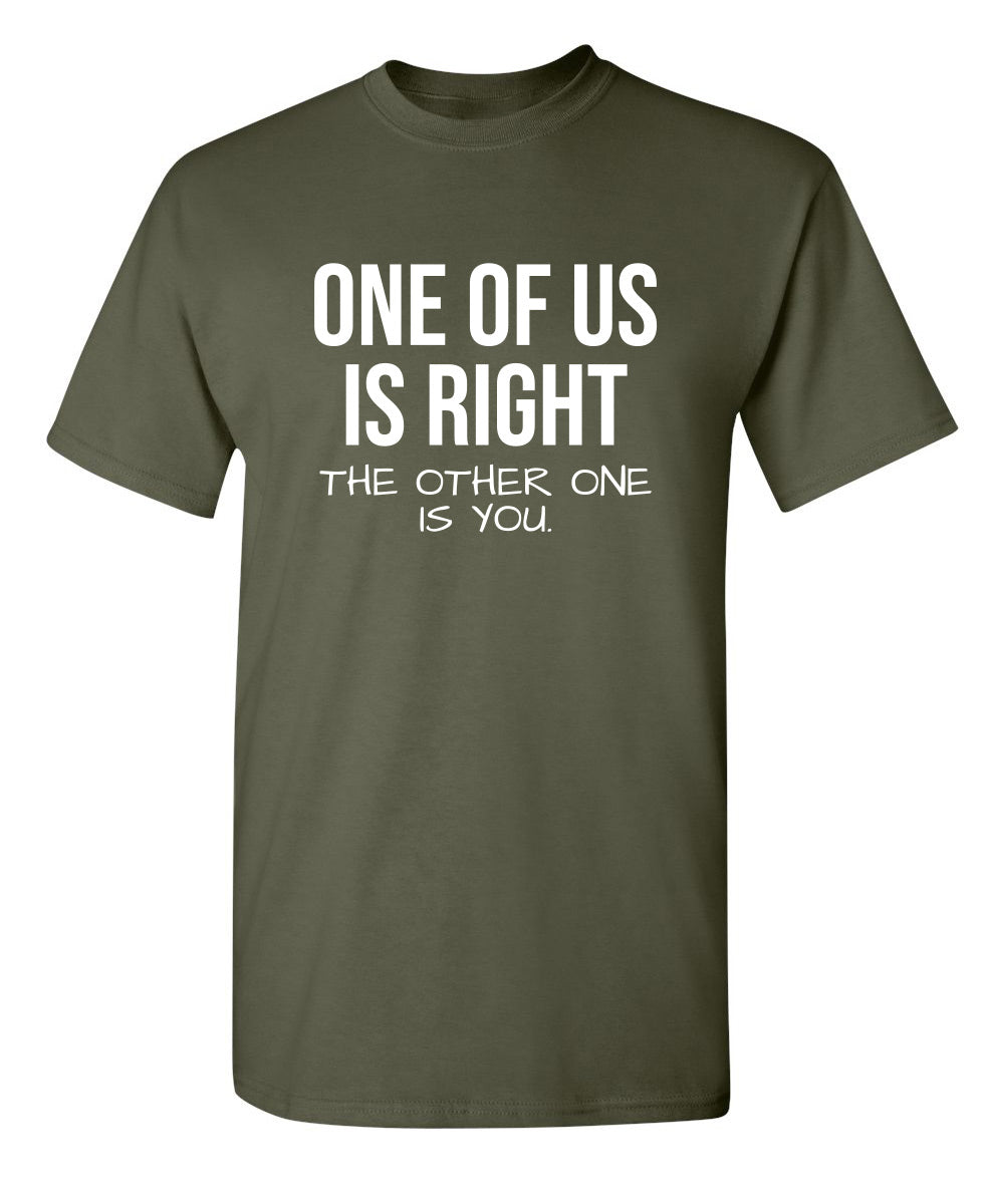 One Of Us Is Right T-Shirt product image 1