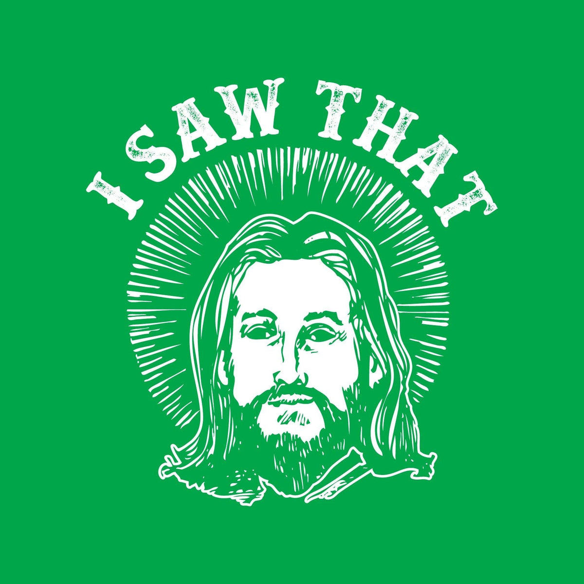 I saw that, Jesus Funny Tee product image 2