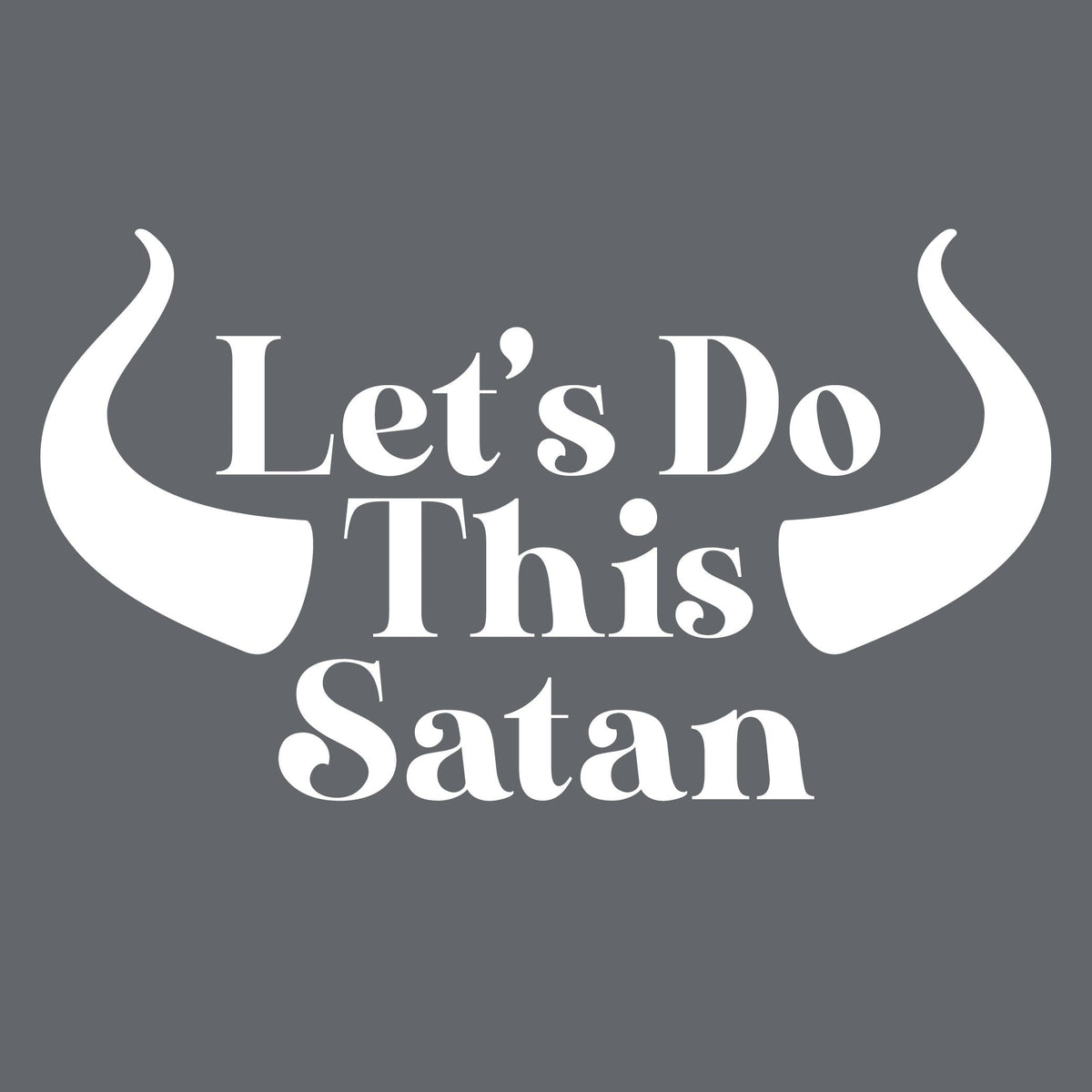 Lets do this Satan T Shirt product image 2
