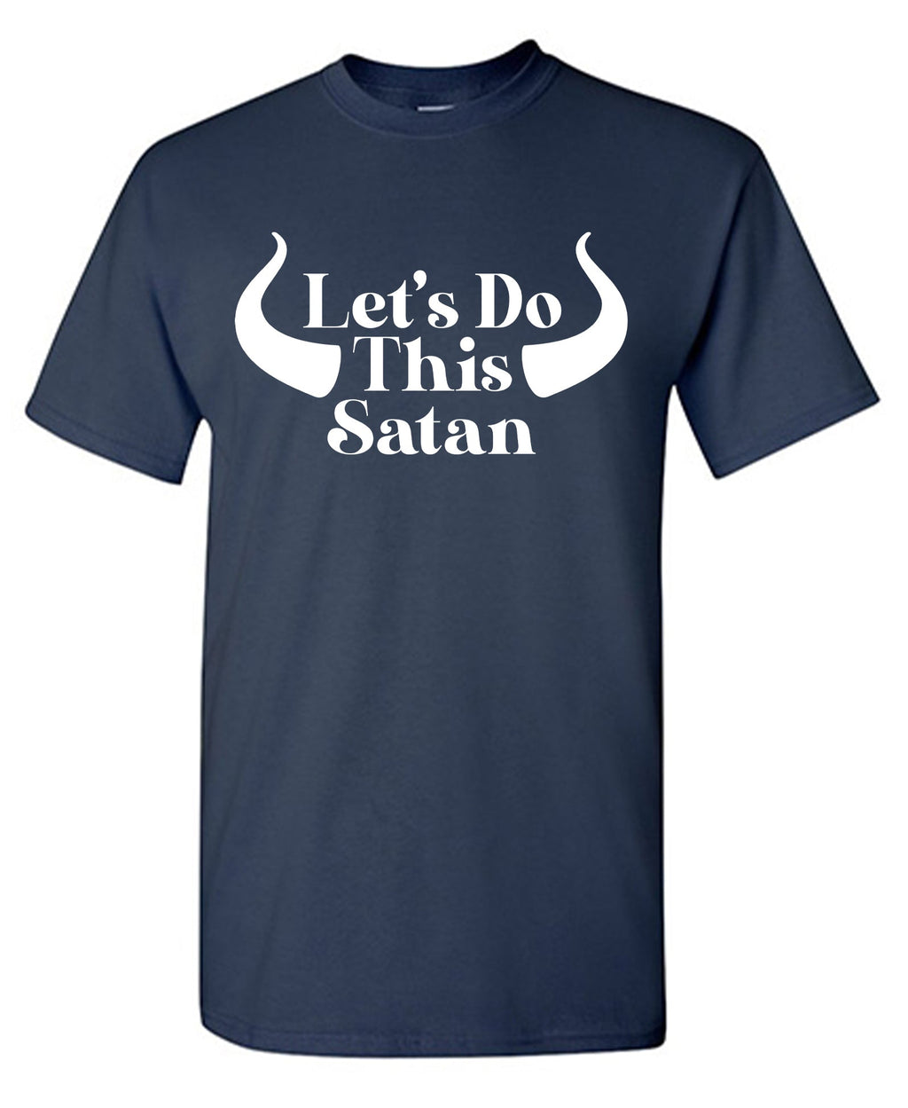 Lets do this Satan T Shirt product image 1