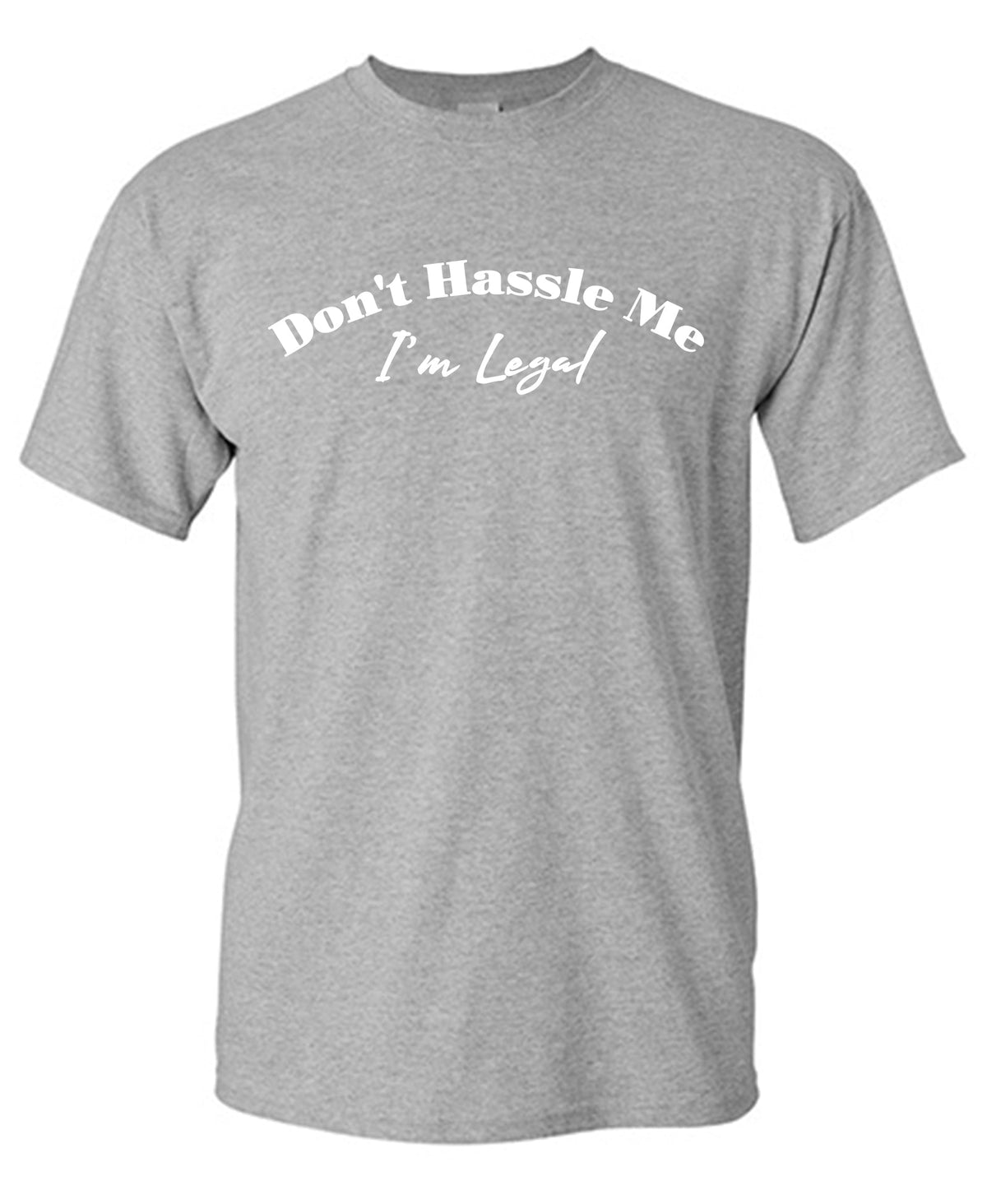 Don't Hassle me I am Legal tee product image 1