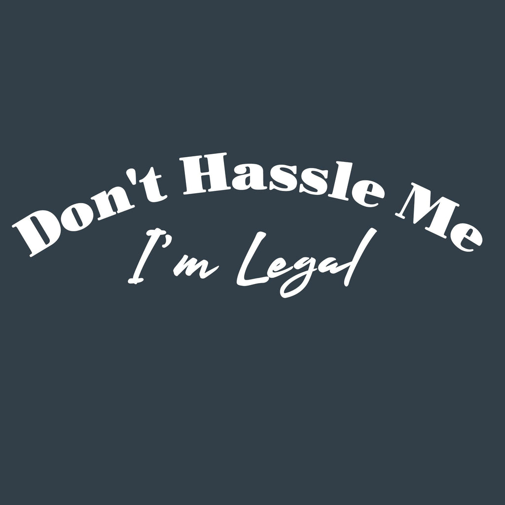 Don't Hassle me I am Legal tee product image 1