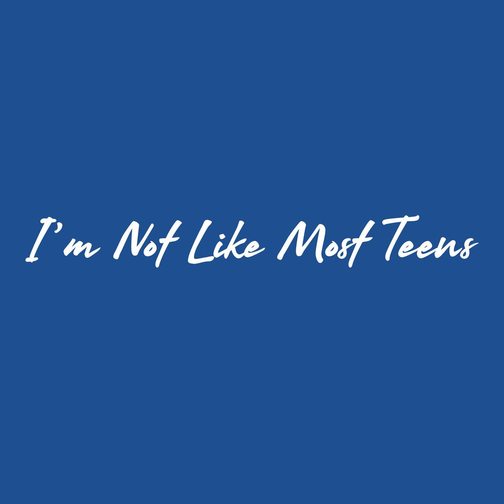 I'm Not Like Most teens T Shirt product image 2