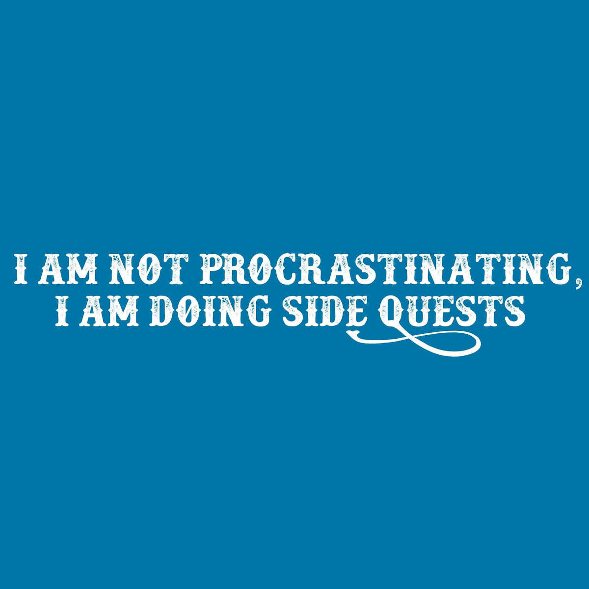 I am not Procrastinating, I am doing Side Quests T Shirt product image 2
