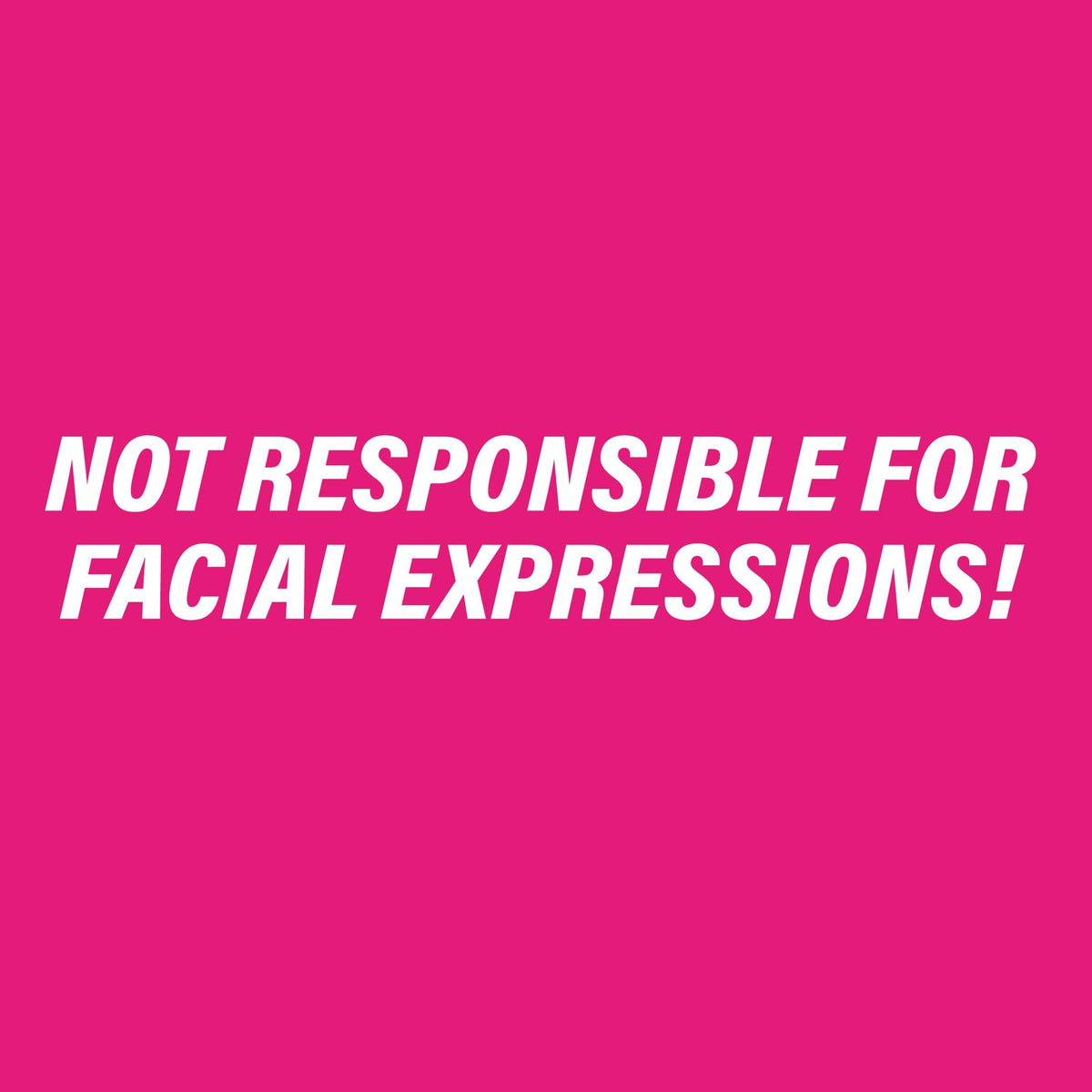 Not Responsible for Facial Expressions T Shirt product image 2