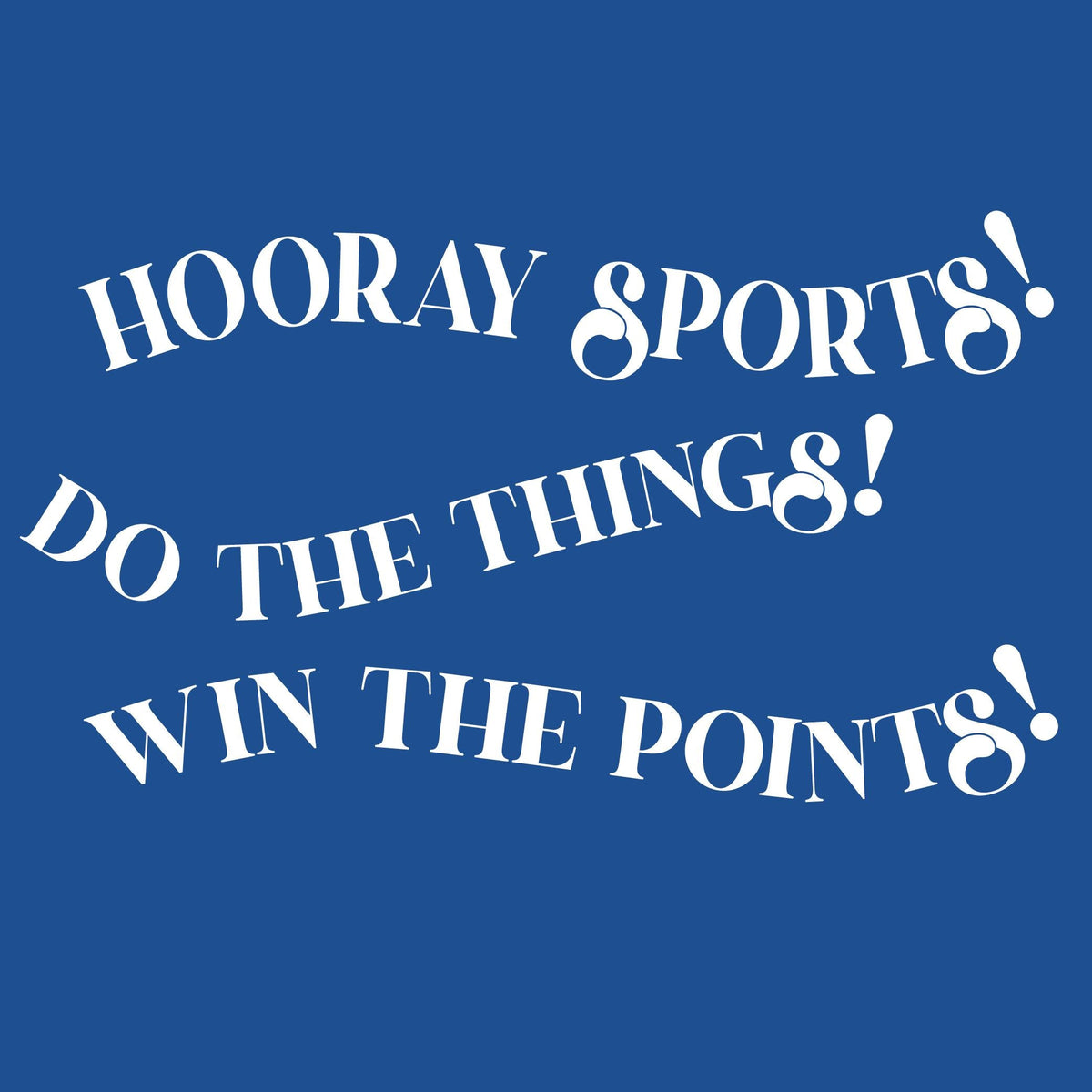 Hooray Sports! Do the Things! Win Poinst! Tee product image 2