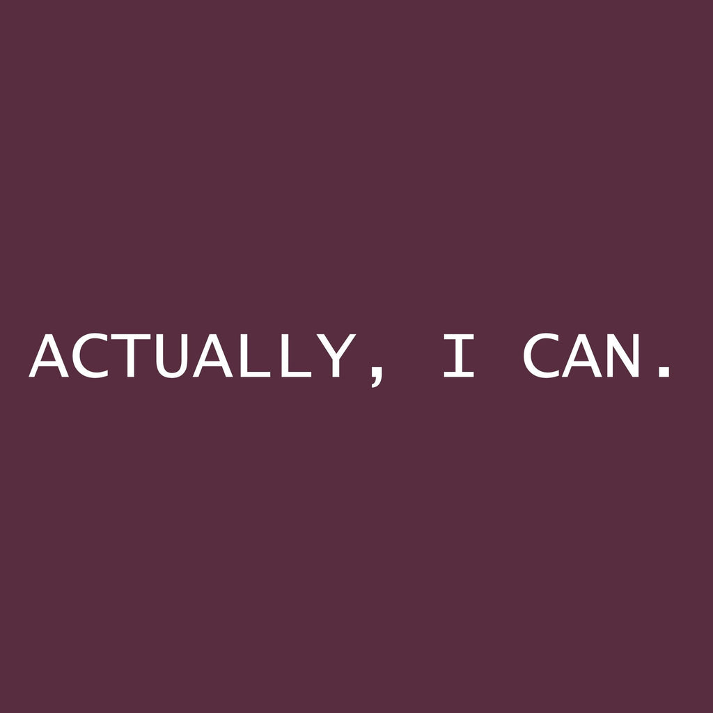 Actually, I Can Tee Shirt product image 2