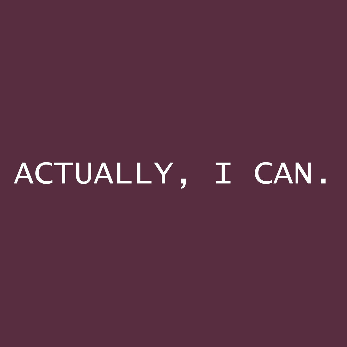 Actually, I Can Tee Shirt product image 2
