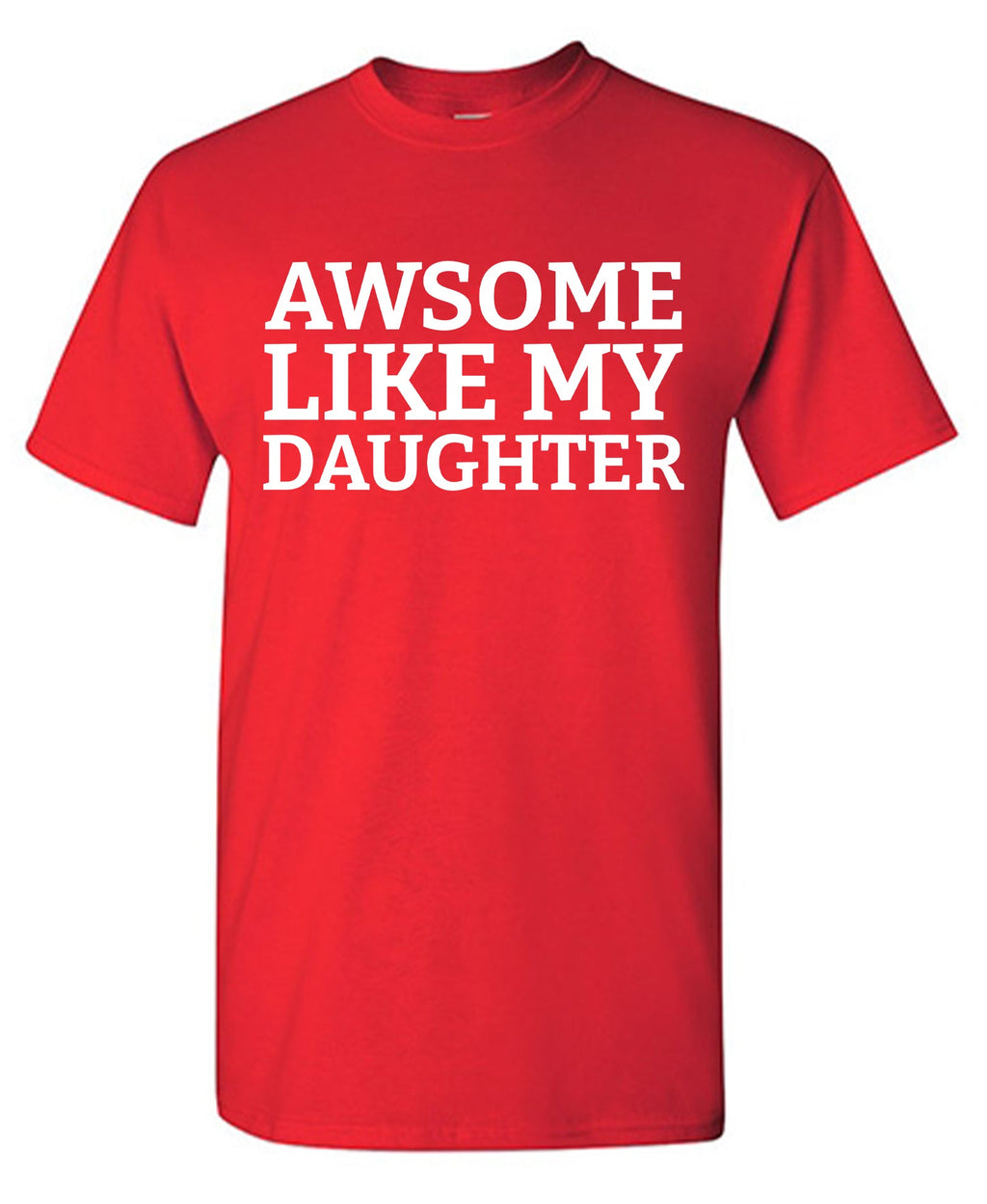Awesome Like my Daughter Tee product image 1