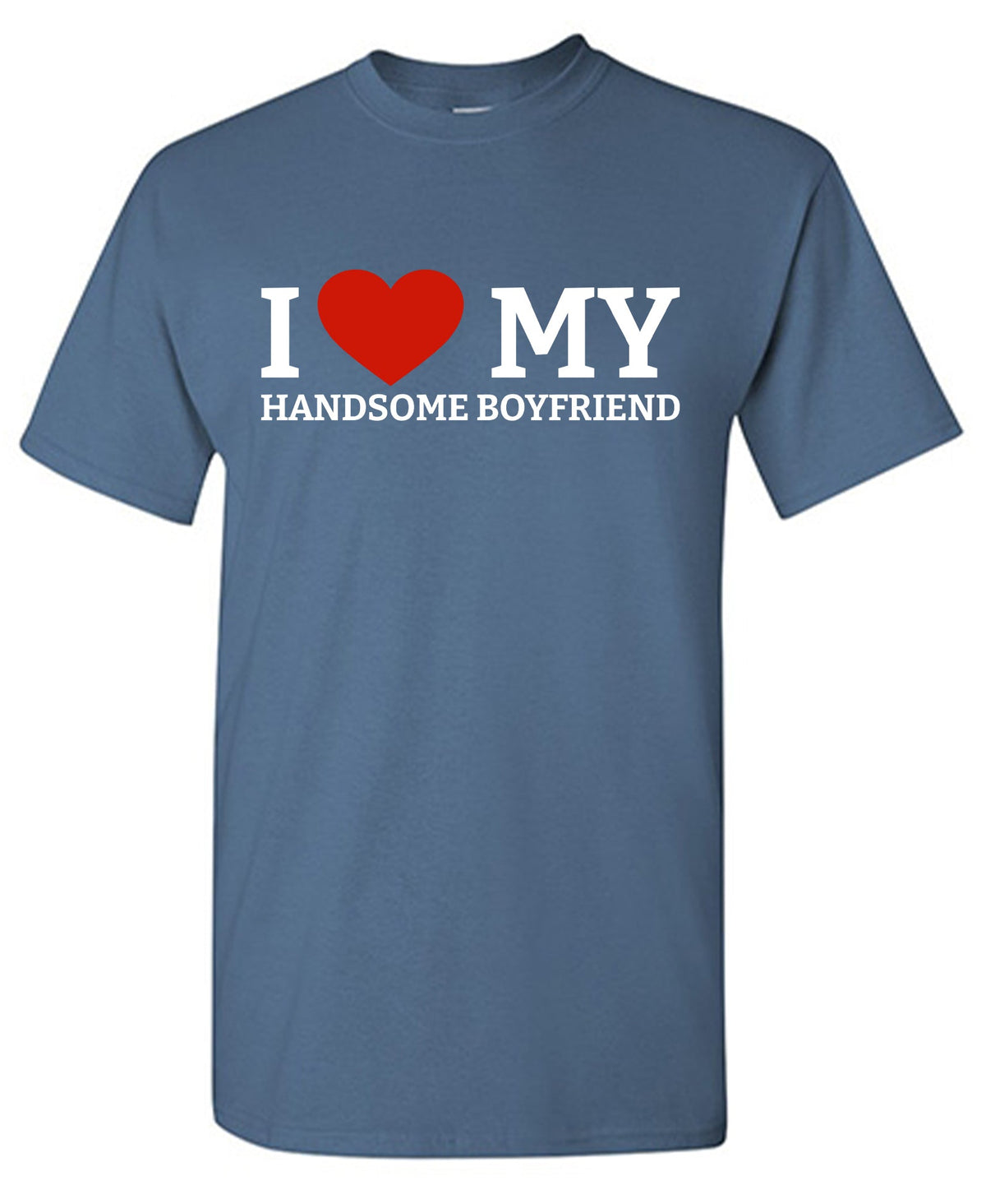 I Love My Handsome Boyfriend Tee product image 1