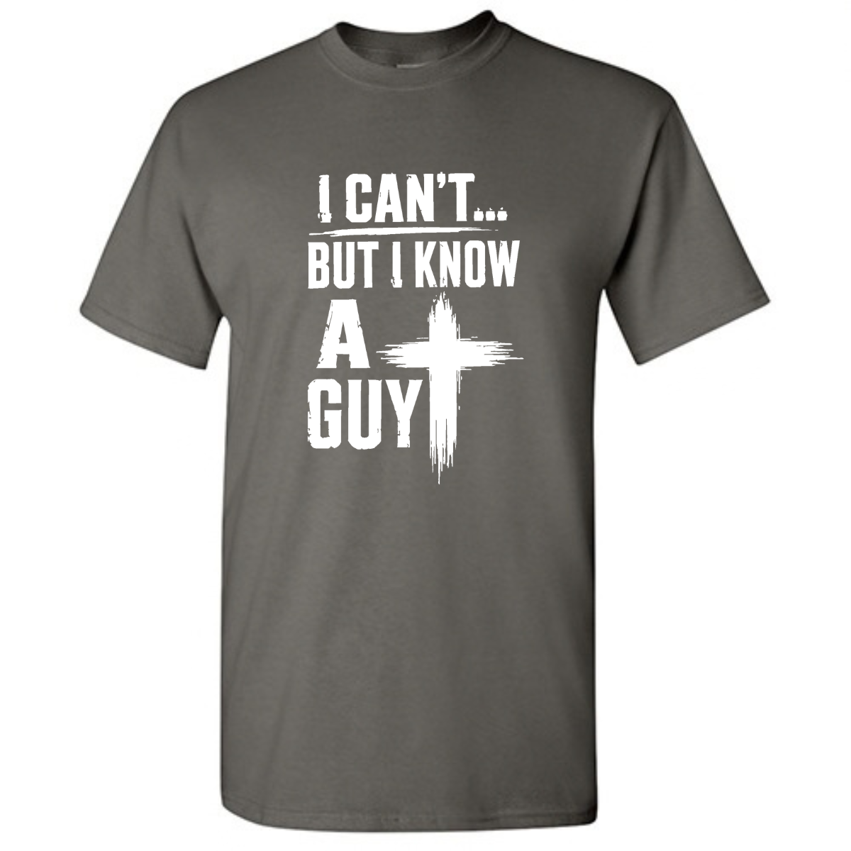 I Cant but I know a Guy Tee product image 1