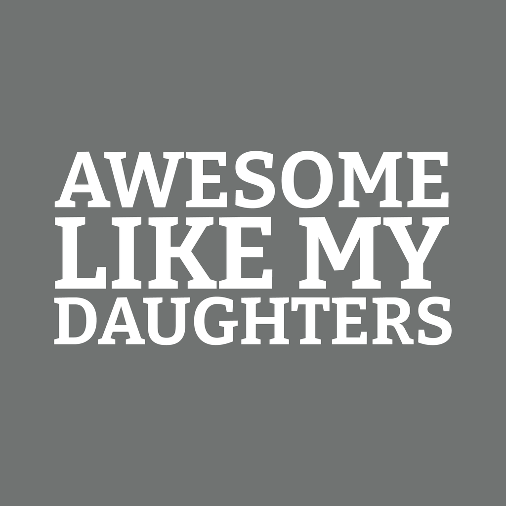 Awesome like my Daughters T Shirt product image 2