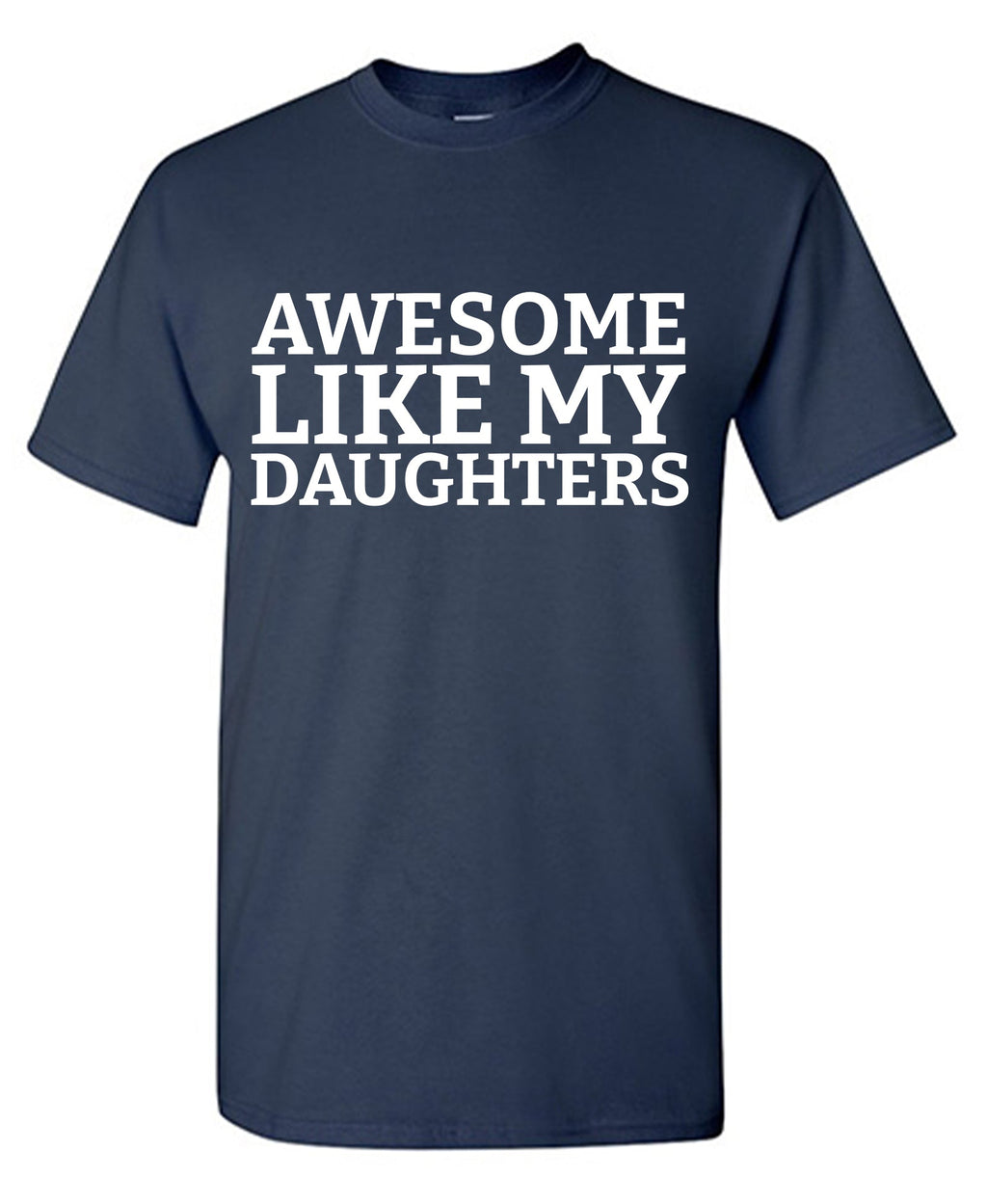 Awesome like my Daughters T Shirt product image 1