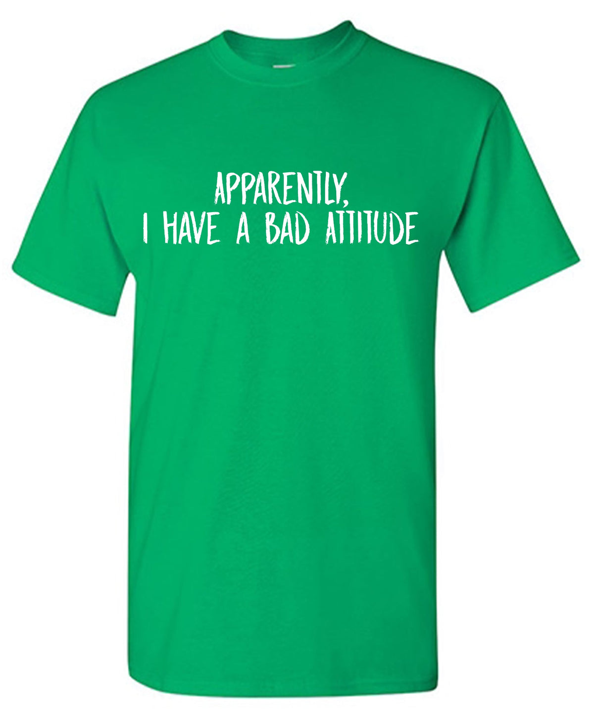 Apparently I have a Bad Attitude Tee Shirt product image 1