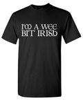 I'm a Wee Bit Irish T Shirt product image 1