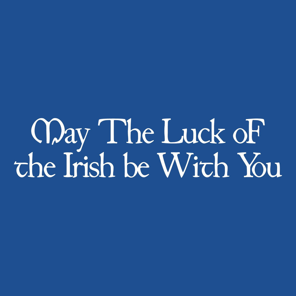 May the Luck of Irish with You T-Shirt product image 2