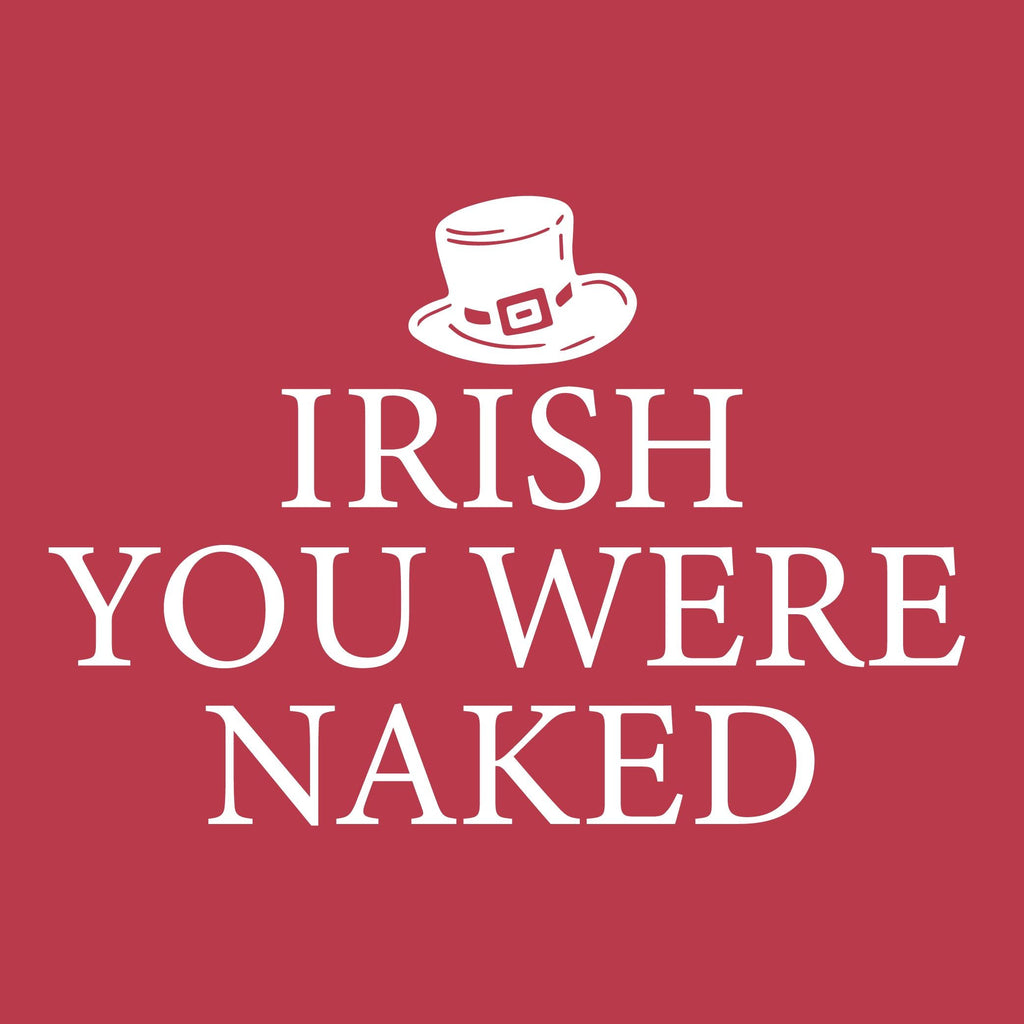 Irish You Were Naked T-Shirt product image 2