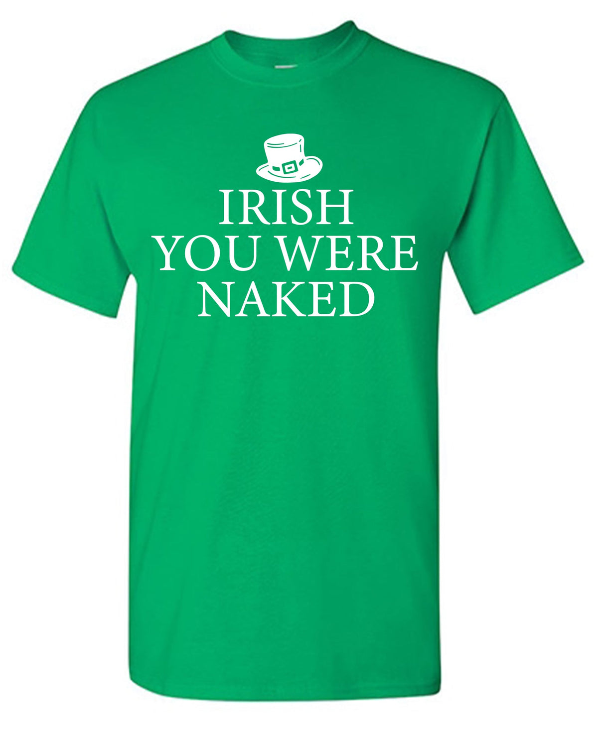 Irish You Were Naked T-Shirt product image 1