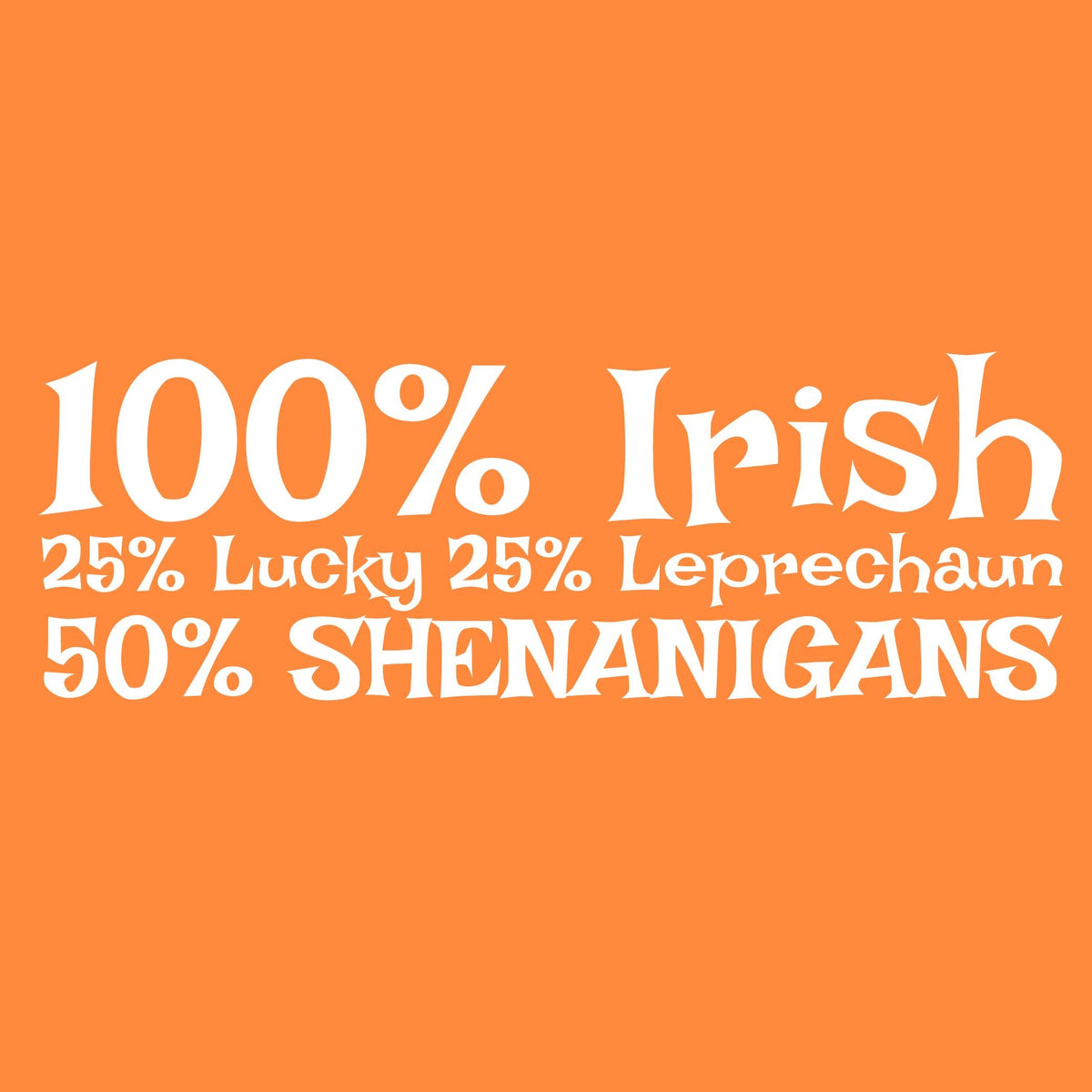 100% Irish 25% Lucky 25% Leprechaun Tee product image 2