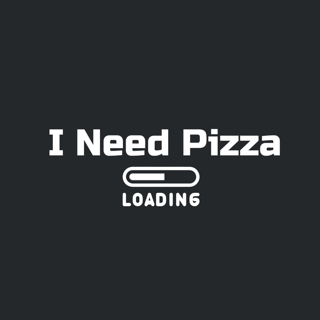 I need Pizza Loadingâ€¦ T-Shirt product image 2