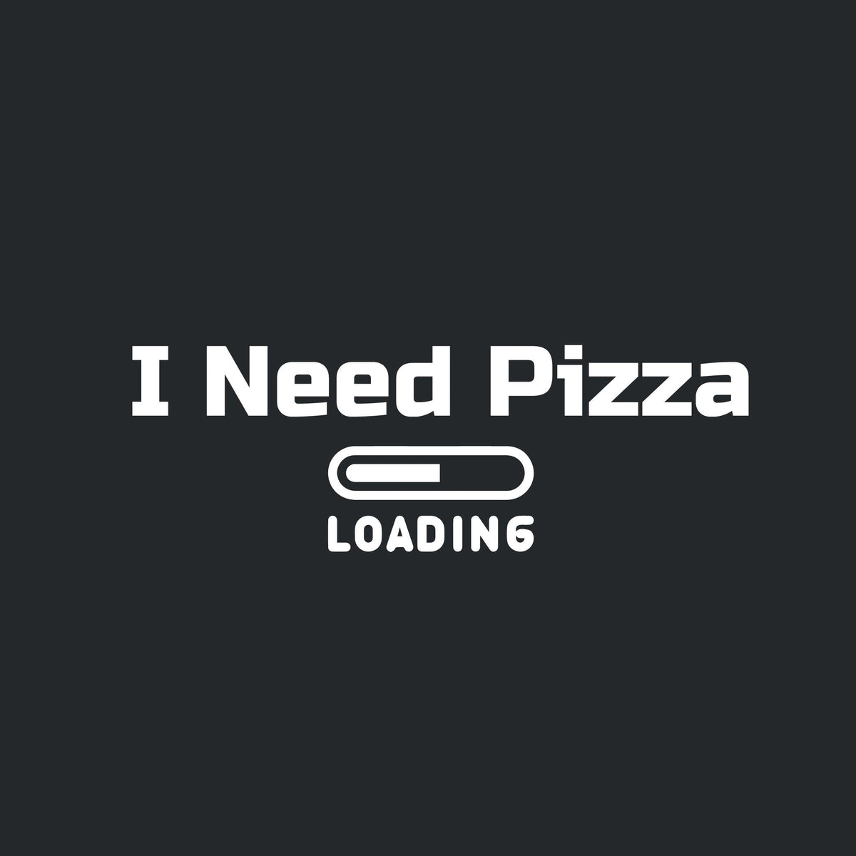 I need Pizza Loadingâ€¦ T-Shirt product image 2