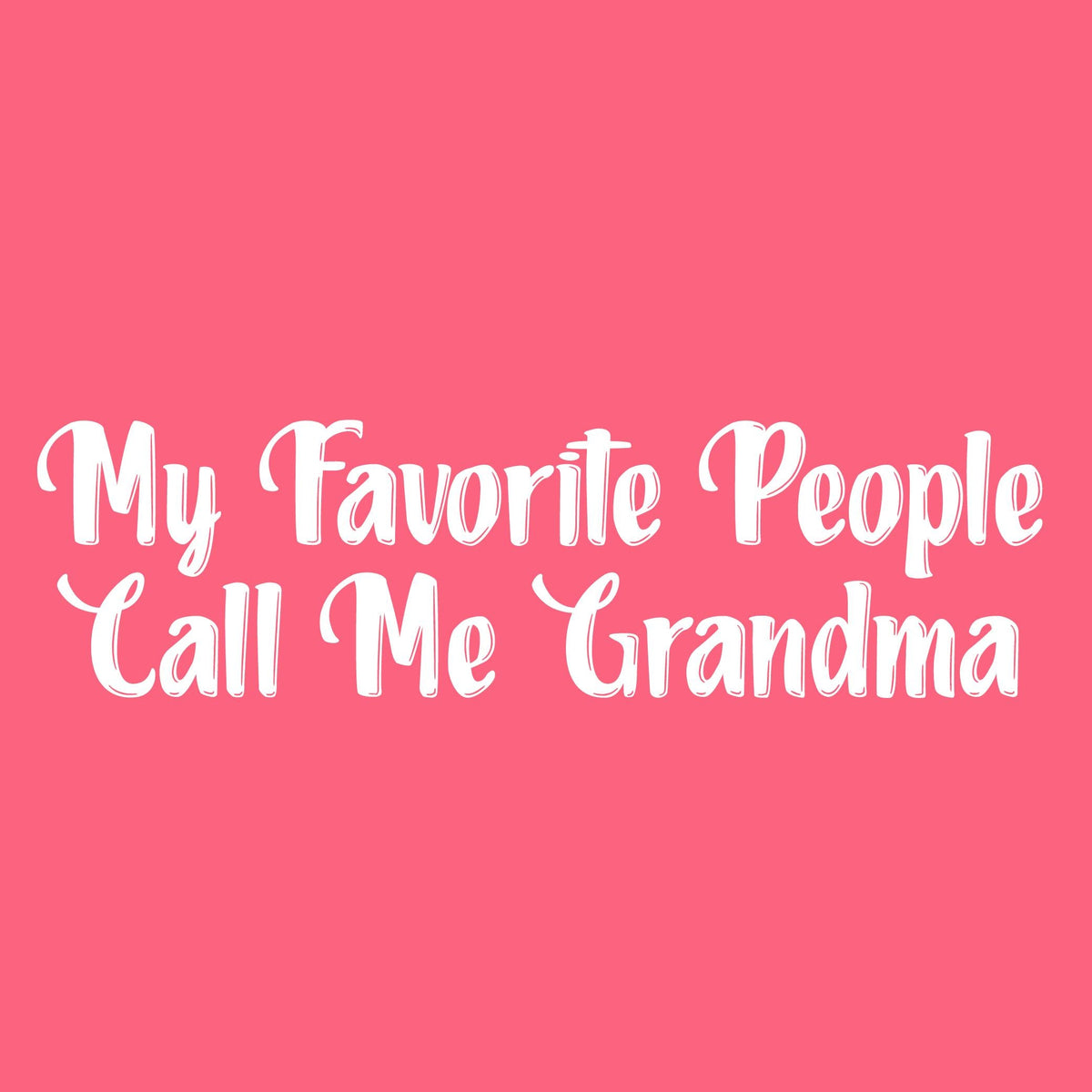 My Favorite People Call Me Grandma Tee product image 2