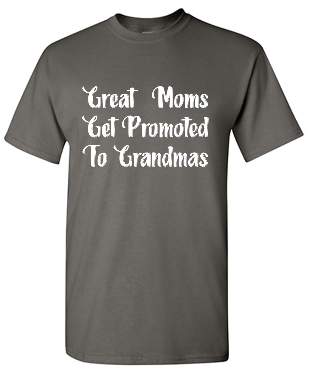 Great Moms, Get Promoted to Grandmas T-Shirt product image 1