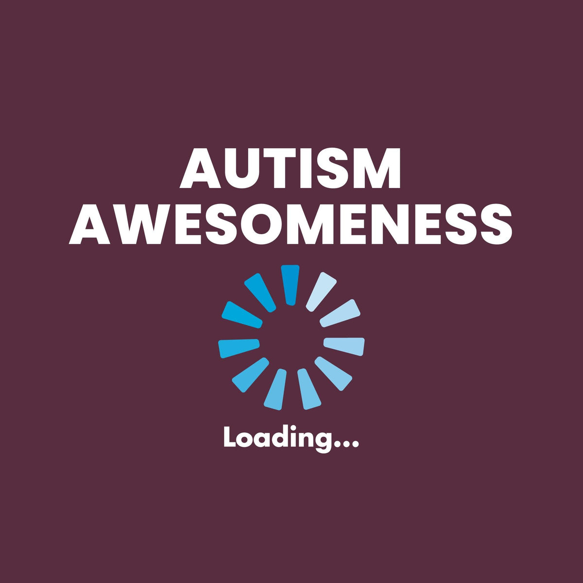 Autism Awesomeness Loading â€¦ T-Shirt product image 2