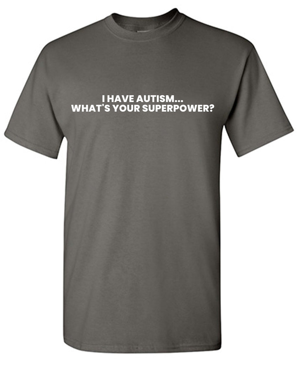 I Have Autism, Whats your Superpower? T-Shirt product image 1