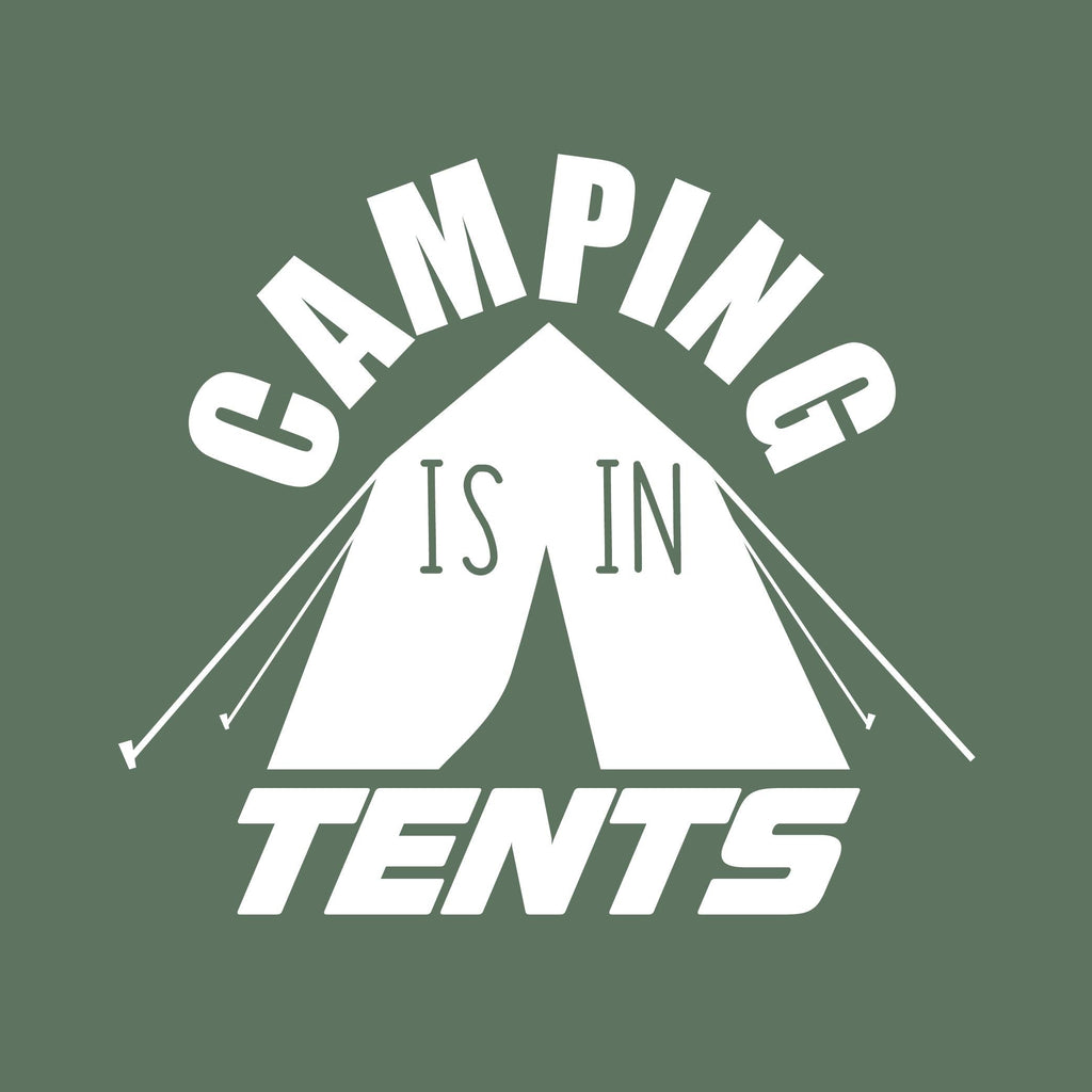 Camping is in Tents T-Shirt product image 2
