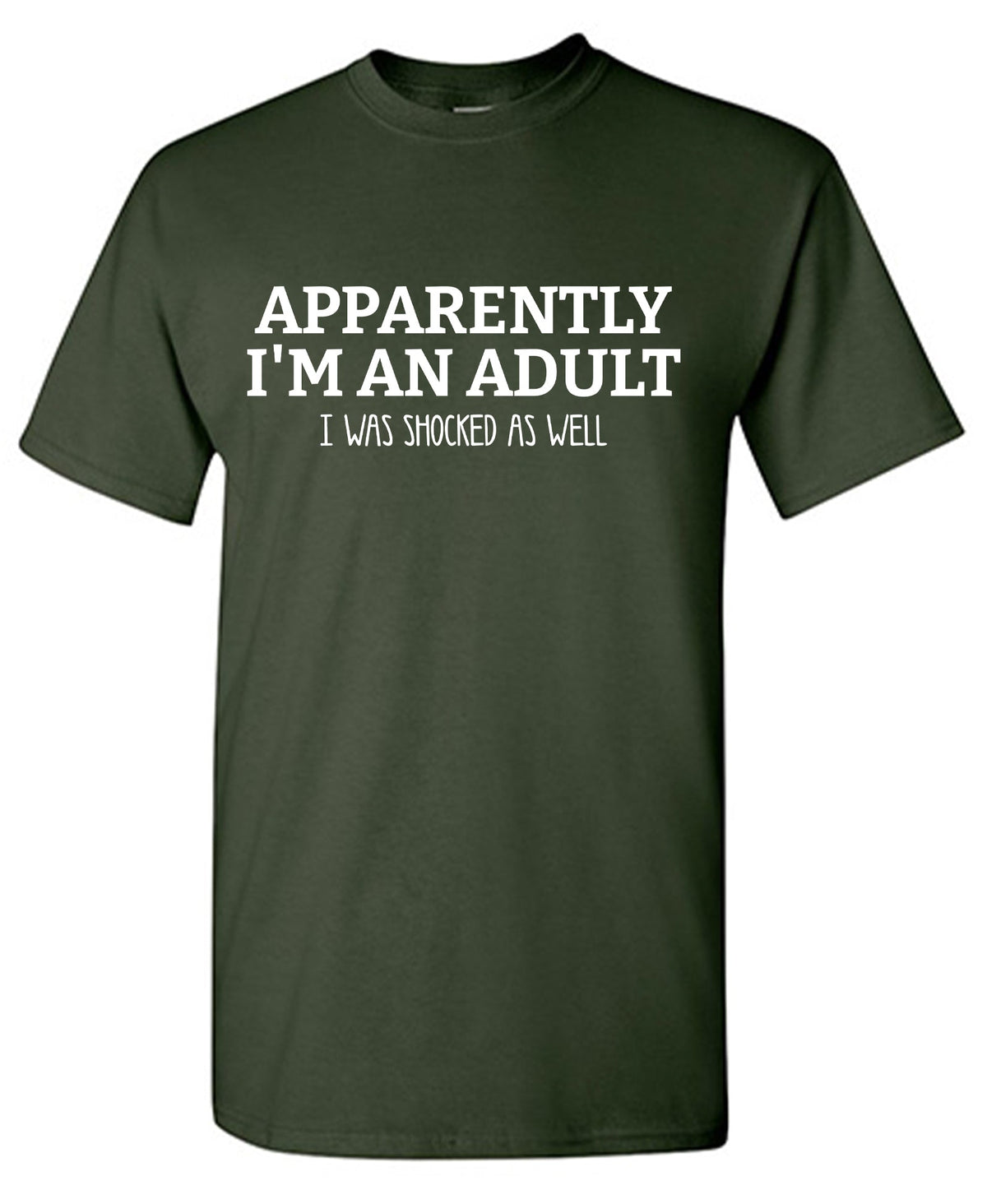 Apparently I m an Adult, I was Shocked as well T-Shirt product image 1