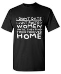 I Donâ€™t Date I Just Foster Women T Shirt product image 1