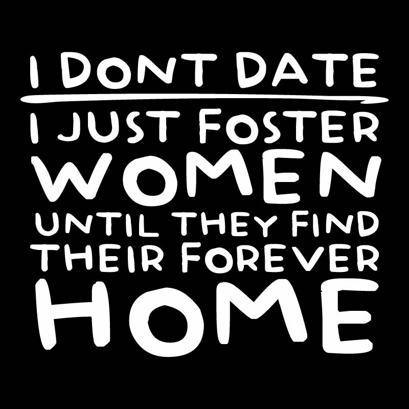 I Donâ€™t Date I Just Foster Women T Shirt product image 2