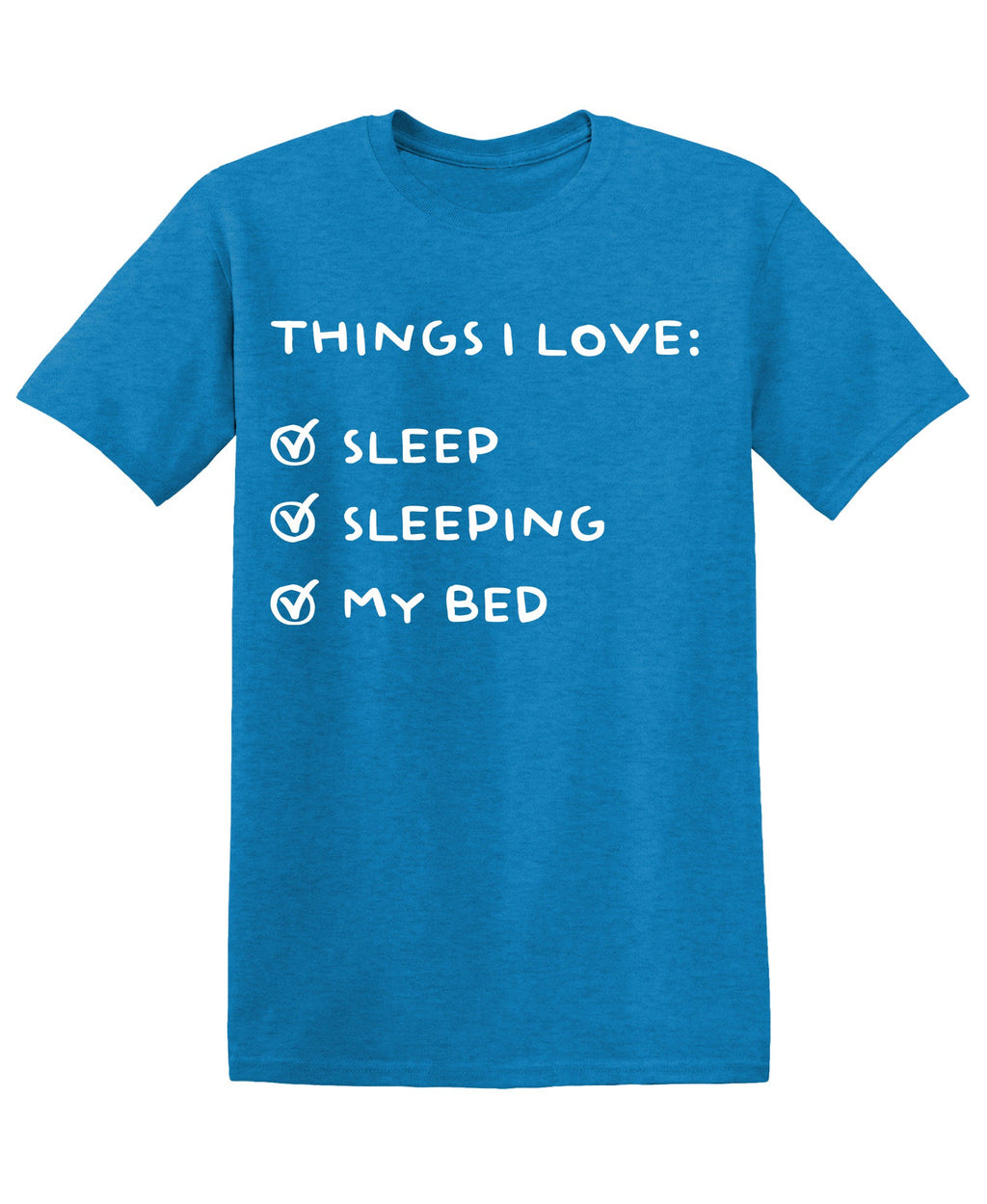 Things I love: Sleep Sleeping My Bed T-Shirt product image 1