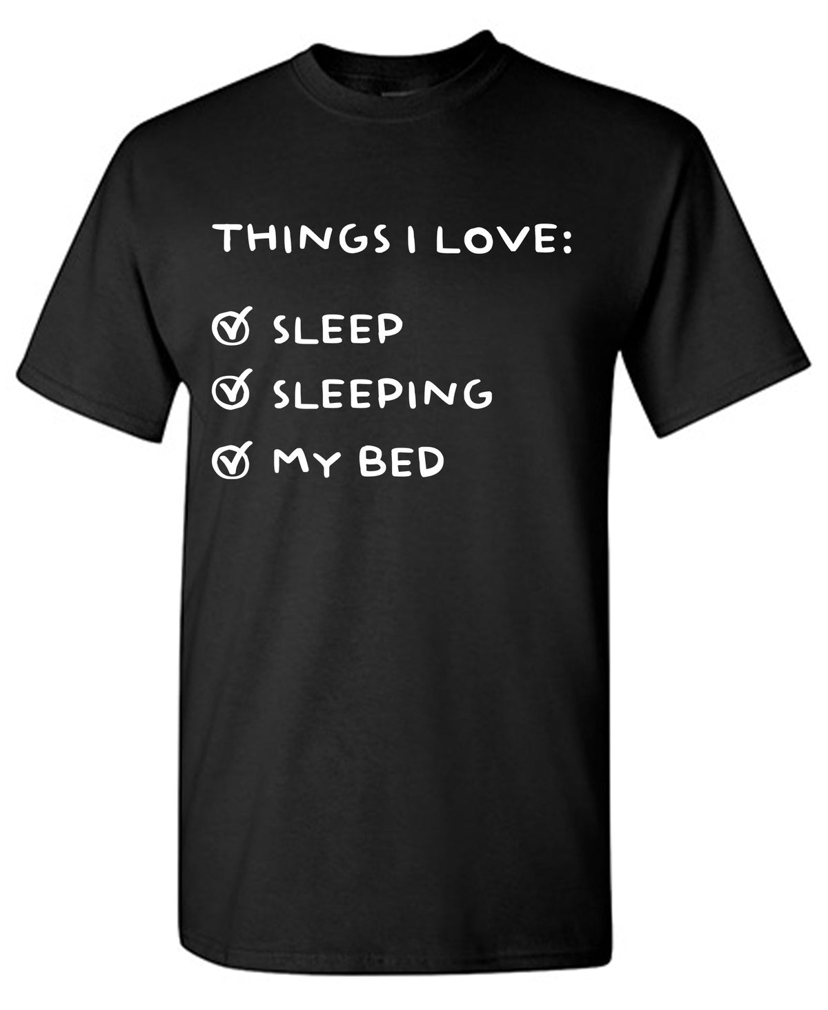 Things I love: Sleep Sleeping My Bed T-Shirt product image 1
