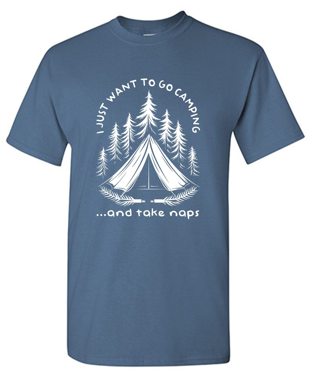 I Just Want to go Camping and Take Naps Tee Shirt product image 1