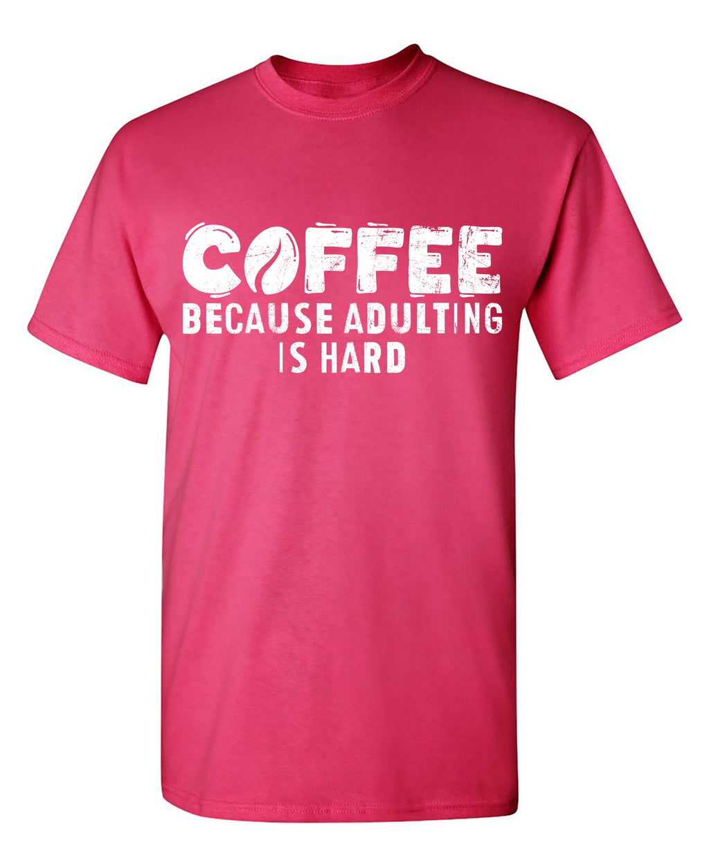 Coffee Because Adulting is Hard Tee product image 1