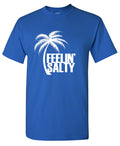 Palm Trees Design, Feeling Salty T Shirt product image 1