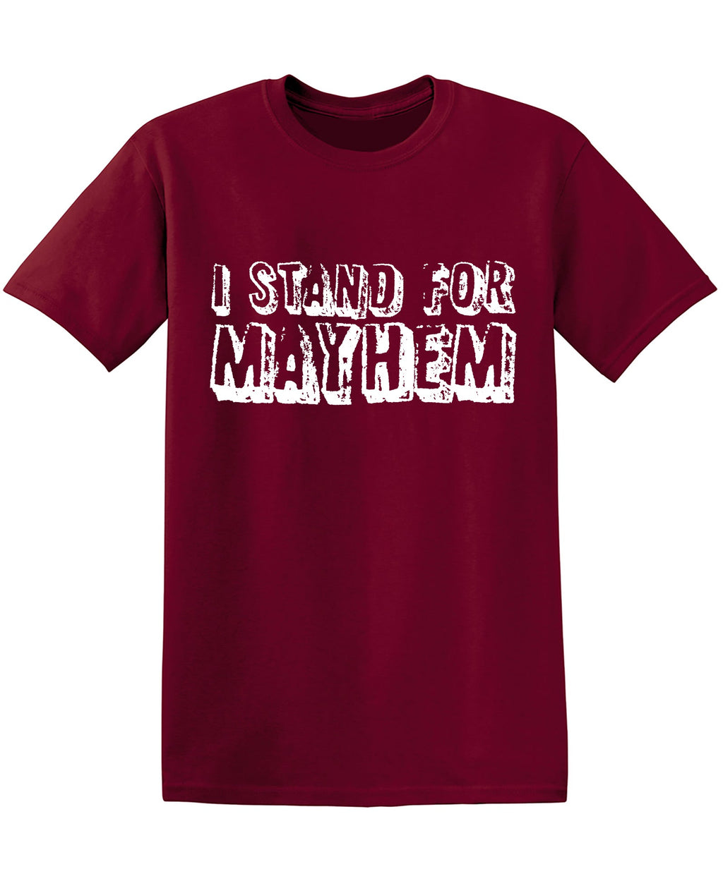 I Stand for Mayhem Tee product image 1