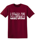 I Stand for Mayhem Tee product image 1