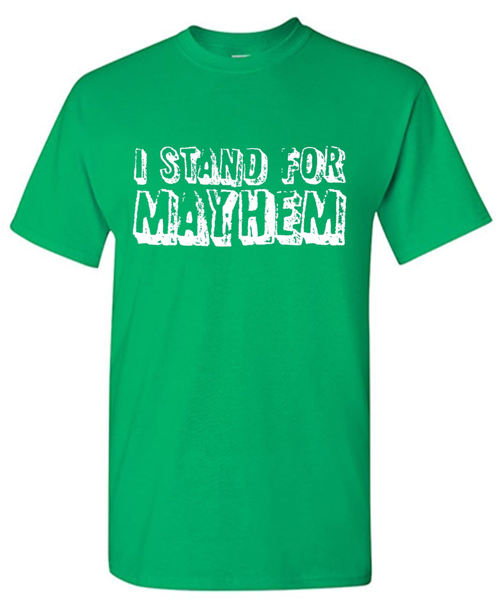 I Stand for Mayhem Tee product image 1