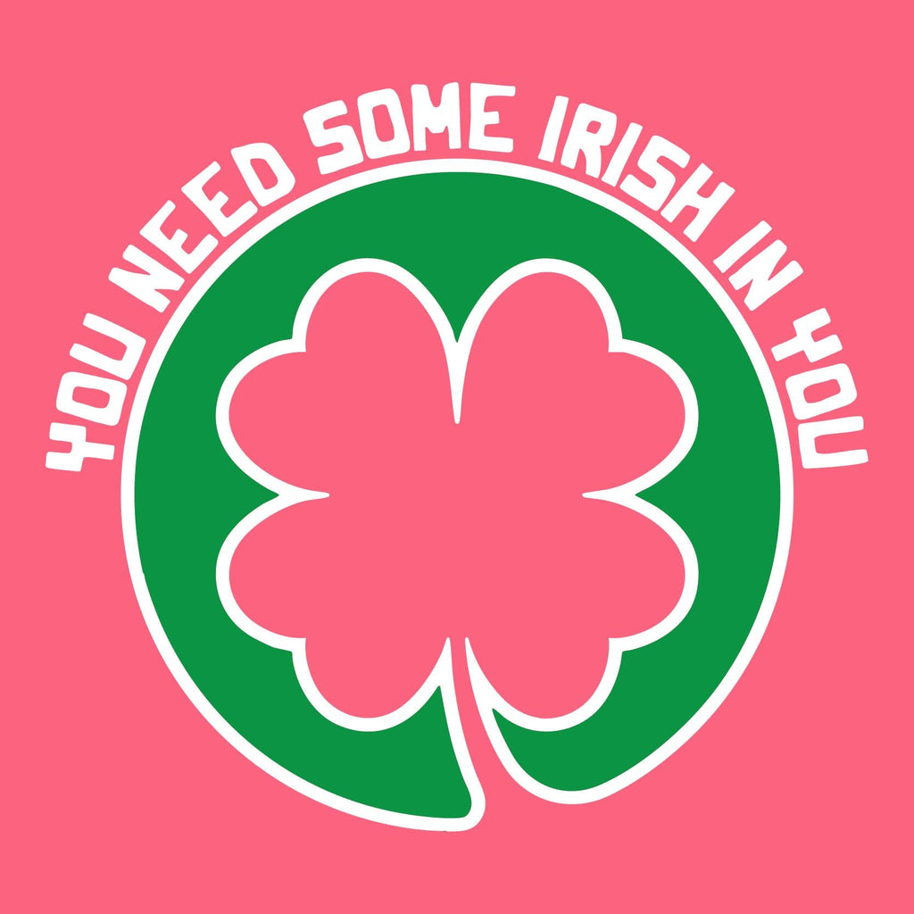 You Need Some Irish In T Shirt product image 2