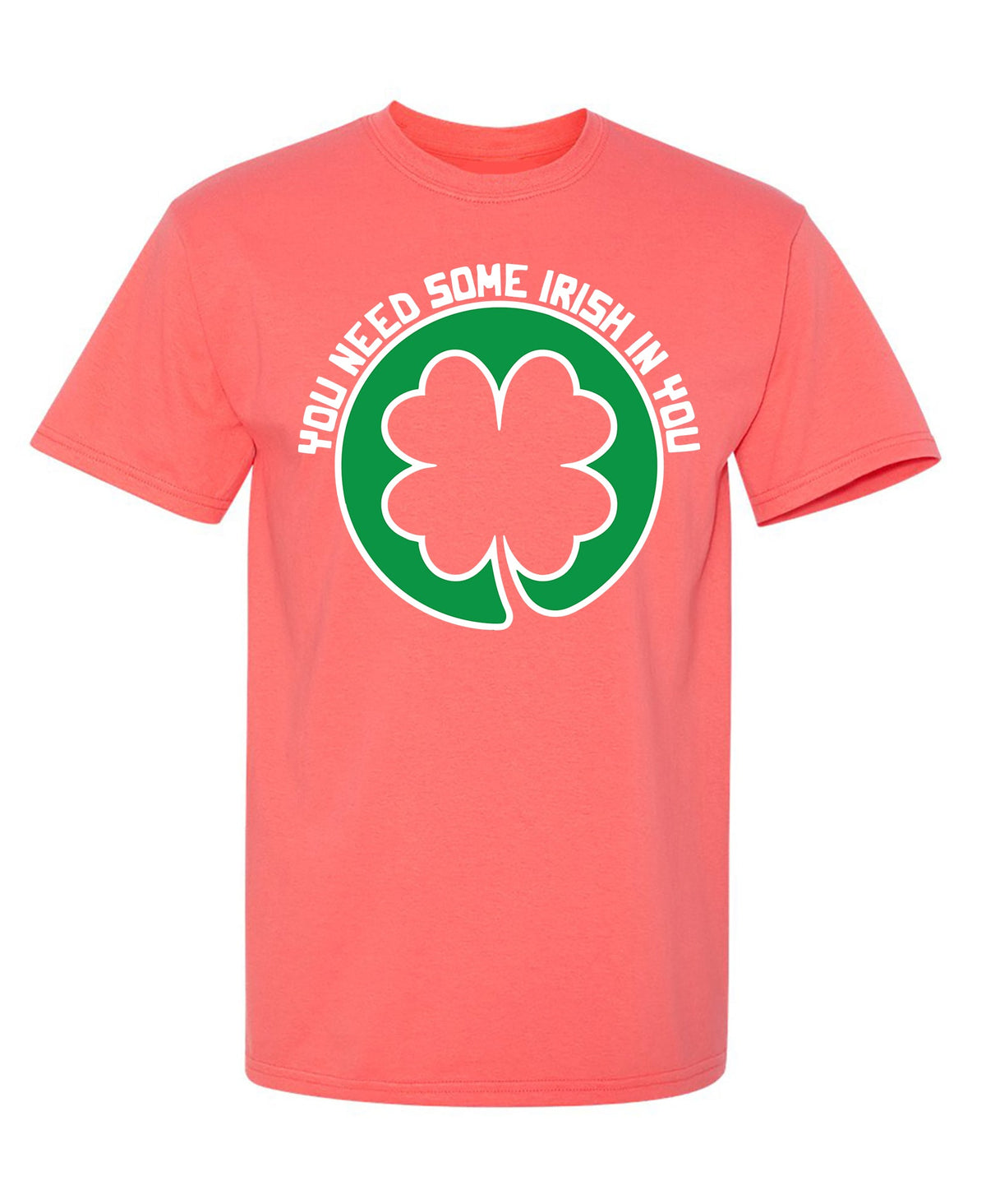 You Need Some Irish In T Shirt product image 1