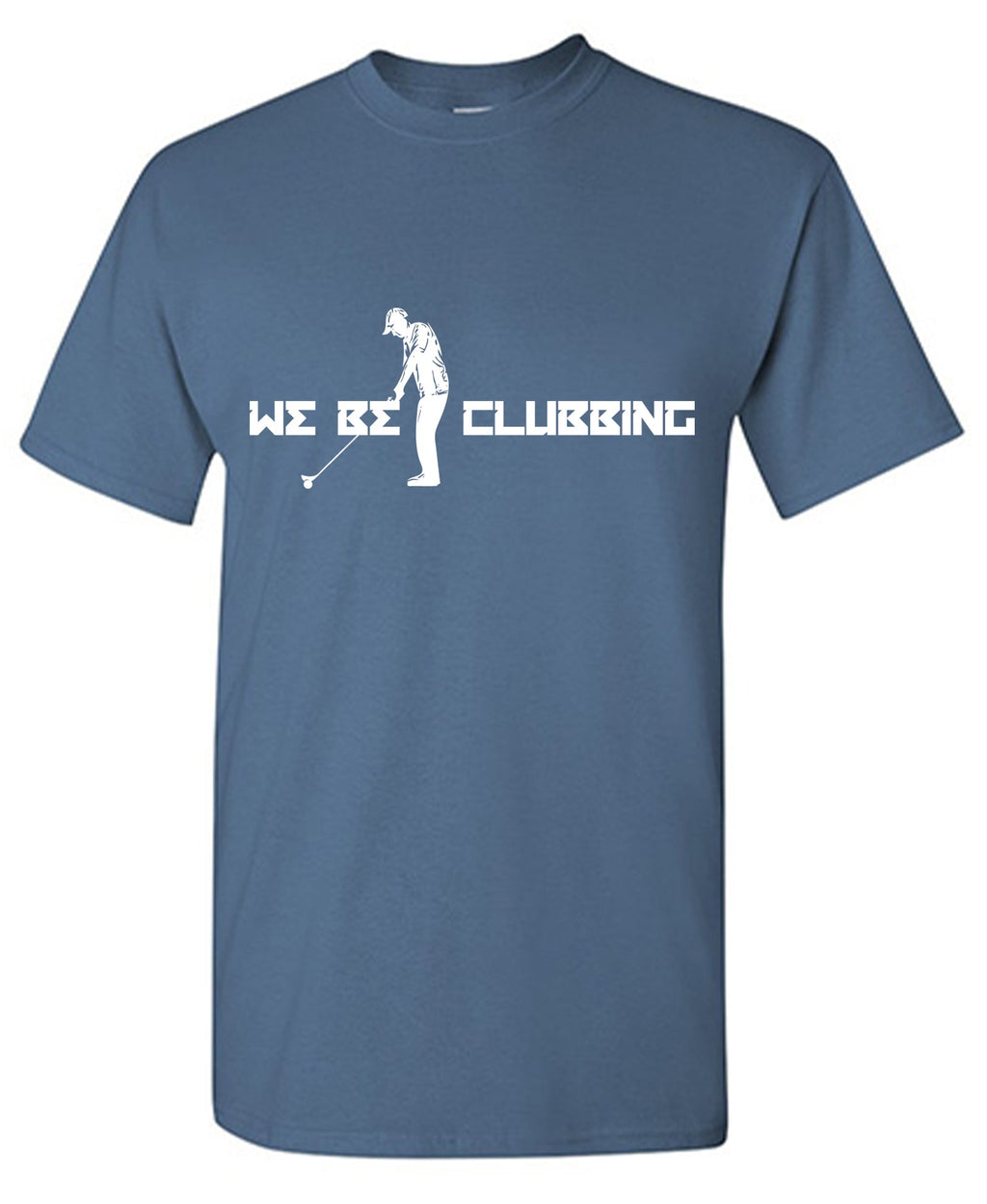 We be Clubbing T Shirt product image 1