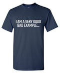 I am a very Good Bad Example Tee product image 1