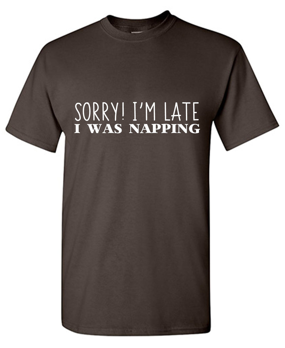 Sorry I'm Late I was Napping Funny T Shirt product image 1