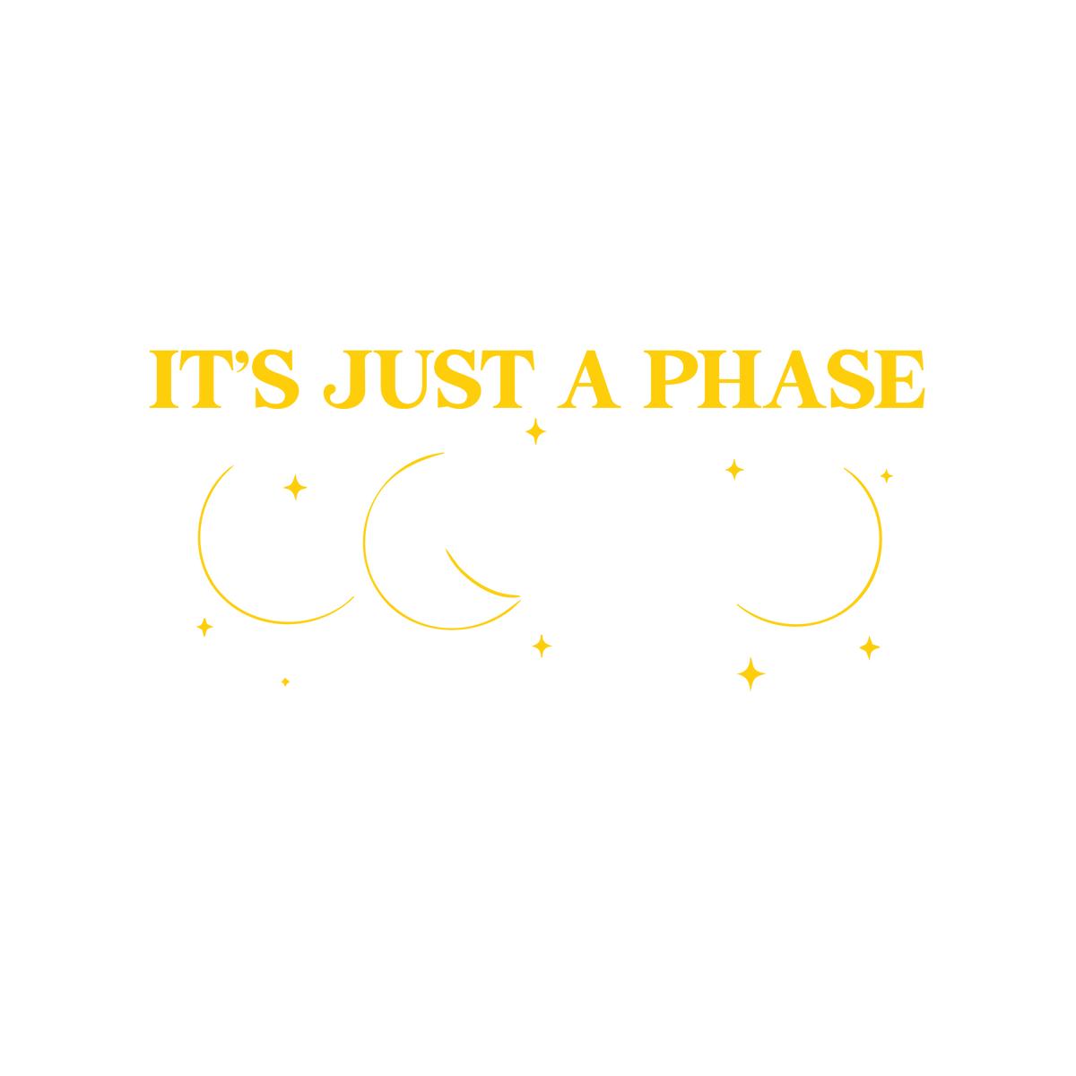 Its Just a Phase T Shirt product image 2