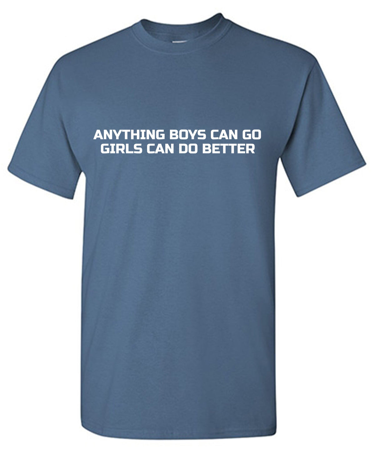Anything Boys Can Go Girls Do Better Funny T Shirt product image 1