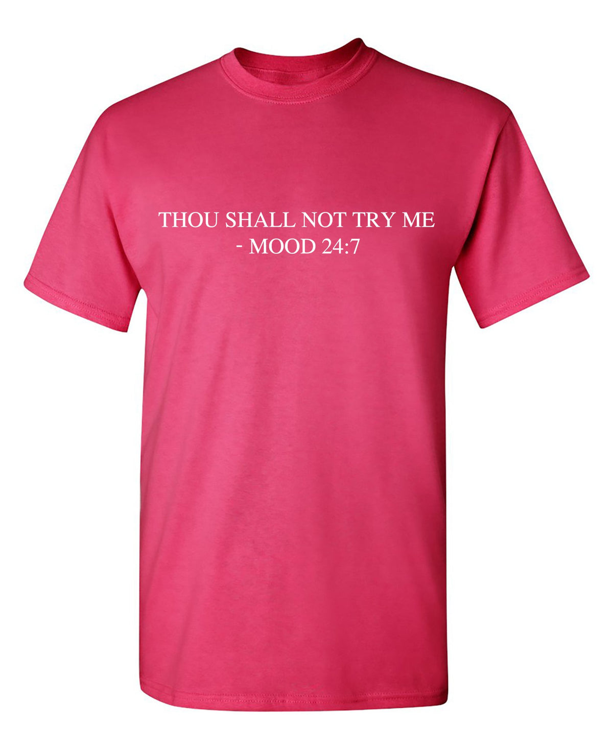 Thou Shall Not Try Me - MOOD 24L7 Funny Tee product image 1