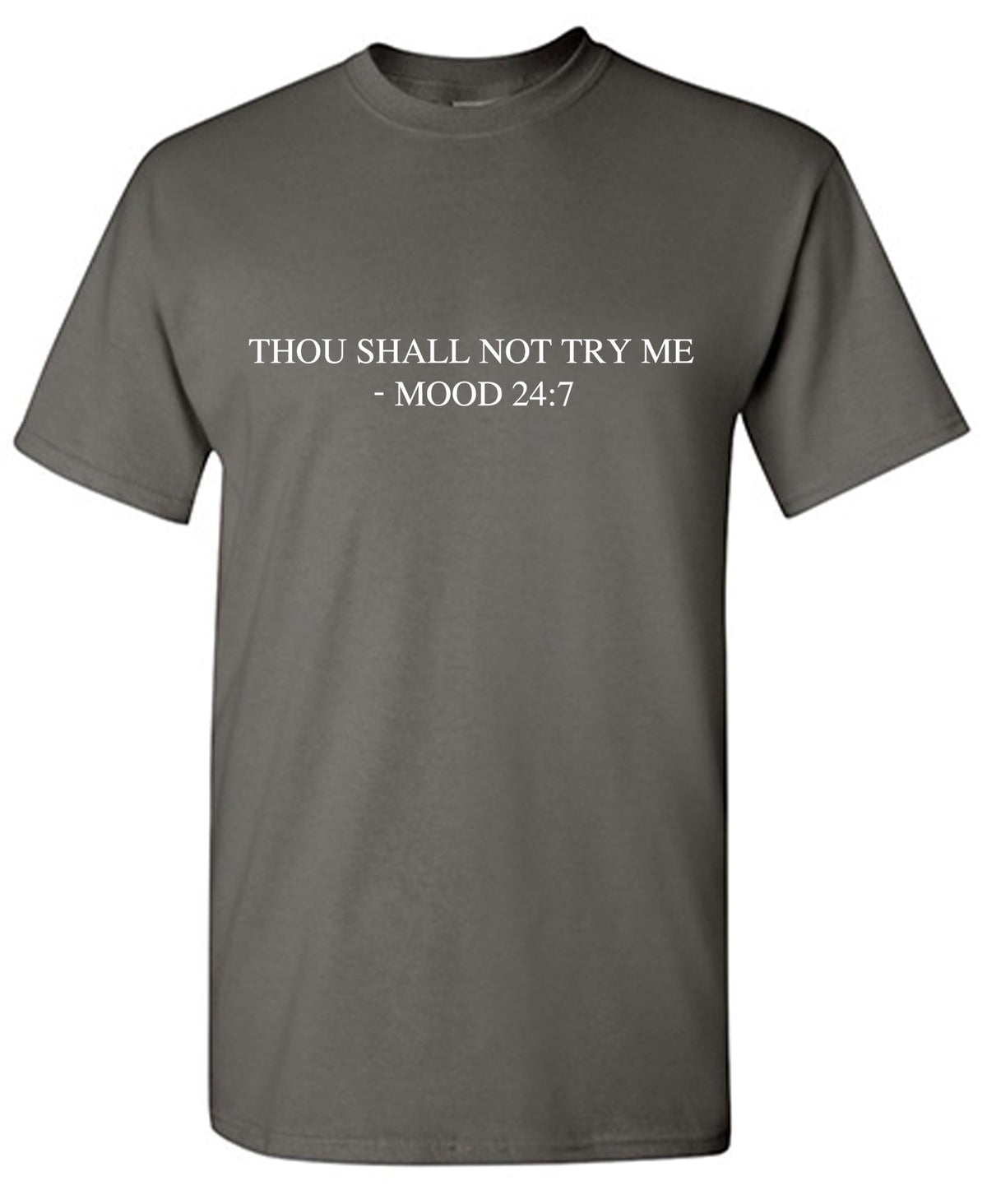 Thou Shall Not Try Me - MOOD 24L7 Funny Tee product image 1